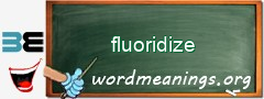 WordMeaning blackboard for fluoridize